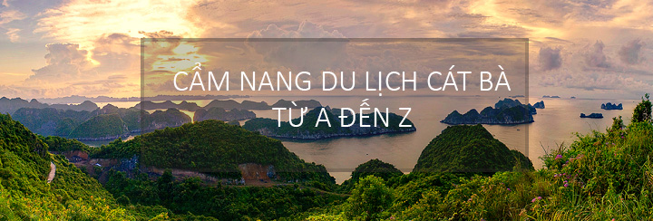 Kinh nghiệm du lịch Cát Bà từ A đến Z