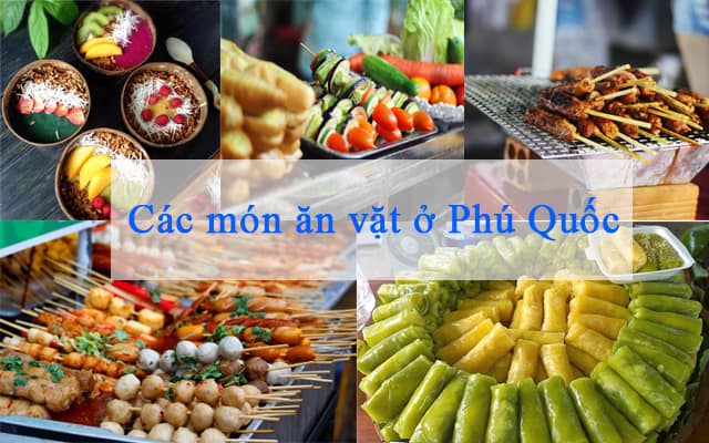 Các món ăn vặt Phú Quốc Các món ăn vặt Phú Quốc